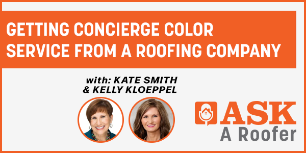 Getting Concierge Color Service from a Roofing Company