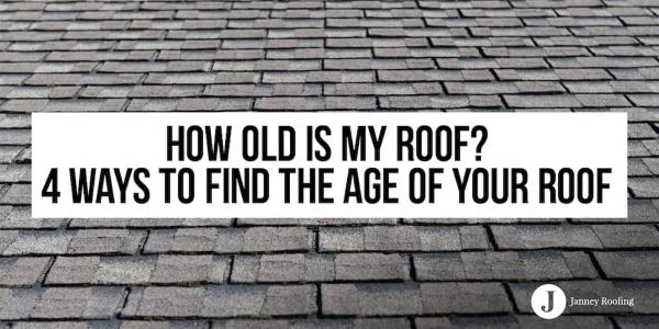 How to decode your roof’s true age