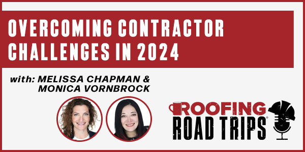 Melissa Chapman & Monica Vornbrock - Overcoming Contractor Challenges in 2024 - PODCAST TRANSCRIPT