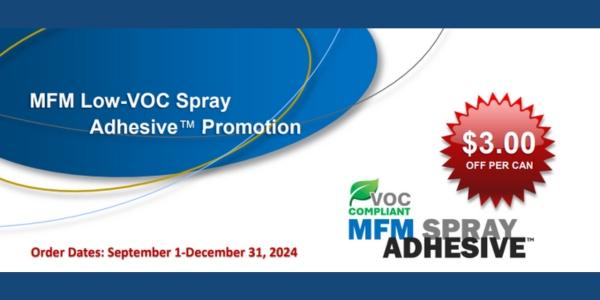 MFM Don’t miss out on this low-VOC spray adhesive special promo