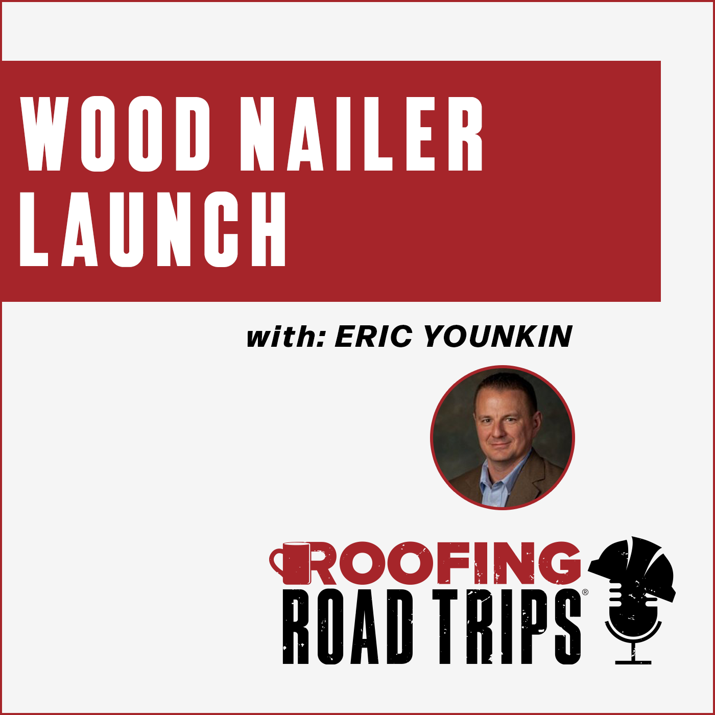 Eric Younkin - Nailing Down the Essentials of Wood Nailers & Alternatives