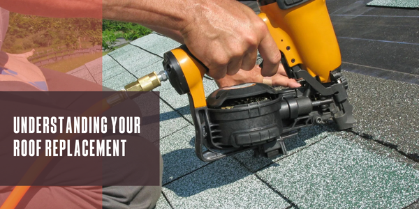 Understanding your roof replacement