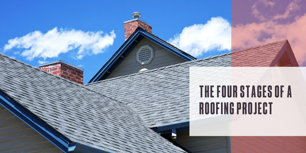 The four stages of a roofing project